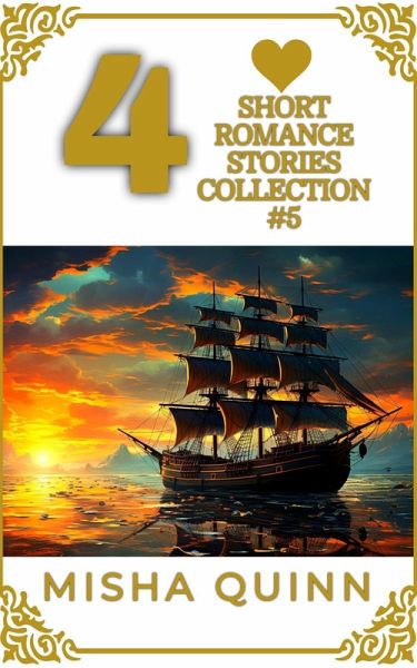 4 Short Romance Stories Collection #5 (Romance Short Story Collections, #5) (eBook, ePUB) 4 Short Romance Stories Collection #5 (Romance Short Story Collections, #5) (eBook, ePUB)