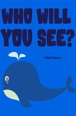 Who Will You See? (eBook, ePUB) Who Will You See? (eBook, ePUB)