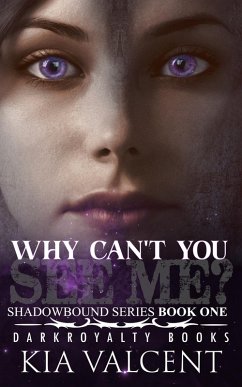 Cover Why Can't You See Me? (ShadowBound, #1) (eBook, ePUB)