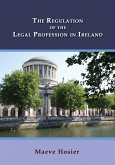 The Regulation of the Legal Profession in Ireland (eBook, ePUB)