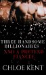 Three Handsome Billionaires and a... - Bild 1