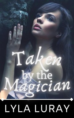 Taken by the Magician (eBook, ePUB) - Luray, Lyla