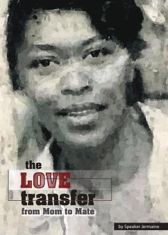 The Love Transfer from Mom to Mate (eBook, ePUB) - Jermaine, Speaker