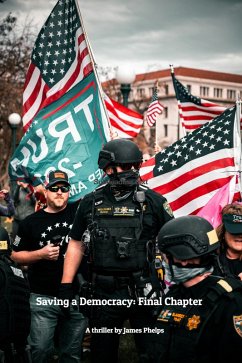 Cover Saving a Democracy: Final Chapter (eBook, ePUB)