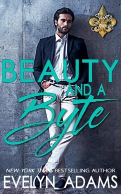 Cover Beauty and a Byte (Saints and Sinners, #3) (eBook, ePUB)