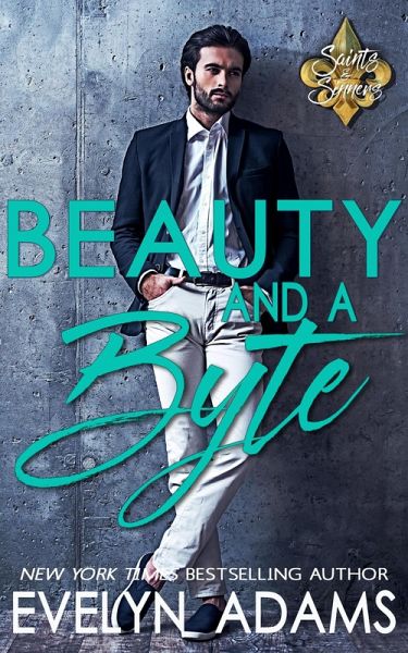Beauty and a Byte (Saints and Sinners, #3) (eBook, ePUB)