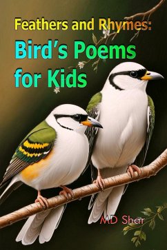 Feathers and Rhymes: Bird's Poems for Kids (eBook, ePUB) - Shar, Md