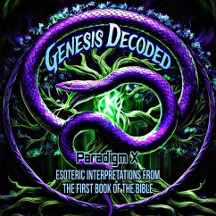 Genesis Decoded: Esoteric Interpretations from the First Book of the Bible (eBook, ePUB) - X, Paradigm