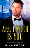 All I Need Is You (Boulder Beaumonts, #3) (eBook, ePUB)