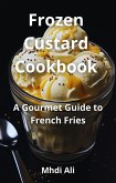 Frozen Custard Cookbook (eBook, ePUB) Frozen Custard Cookbook (eBook, ePUB)
