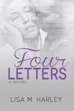 Four Letters (eBook, ePUB) - Harley, Lisa M.