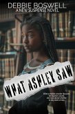 What Ashley Saw (eBook, ePUB) What Ashley Saw (eBook, ePUB)