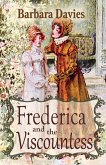 Frederica and the Viscountess (eBook, ePUB) Frederica and the Viscountess (eBook, ePUB)