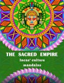 The Sacred Empire - Inca Culture Mandalas (eBook, ePUB)