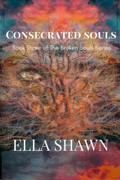 Consecrated Souls (A Broken Souls Novel) (eBook, ePUB) - Shawn, Ella