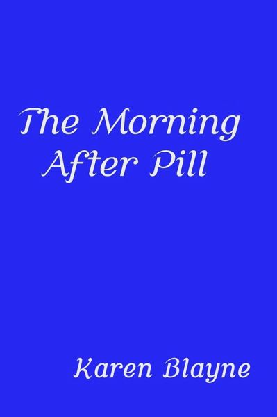 The Morning After Pill (eBook, ePUB) The Morning After Pill (eBook, ePUB)