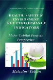 Health, Safety & Environment Key Performance Indicators (eBook, ePUB) Health, Safety & Environment Key Performance Indicators (eBook, ePUB)