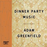 Dinner Party Music (eBook, ePUB) Dinner Party Music (eBook, ePUB)