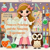 Princess Penelope and the Amazing Experiments (The Fairy Tale Treasury) (eBook, ePUB) Princess Penelope and the Amazing Experiments (The Fairy Tale Treasury) (eBook, ePUB)