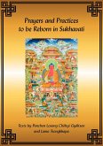 Prayers and Practices to be Reborn in Sukhavati eBook (eBook, ePUB) Prayers and Practices to be Reborn in Sukhavati eBook (eBook, ePUB)