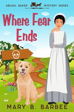 Where Fear Ends (Abigail Baker Mystery Series, #1) (eBook, ePUB) - Barbee, Mary B.