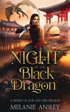 Night of the Black Dragon (A Riders of Jade and Fire Prequel) (eBook, ePUB) - Ansley, Melanie