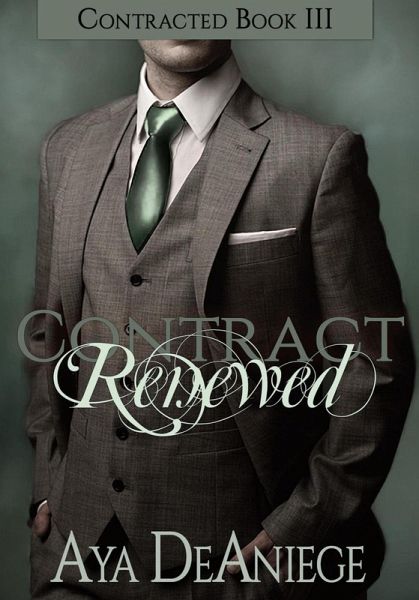 Contract Renewed (Contracted, #3) (eBook, ePUB) Contract Renewed (Contracted, #3) (eBook, ePUB)