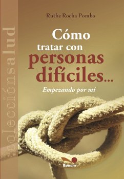 Cover Cómo tratar con personas difíciles... empezando por mí. (eBook, ePUB)
