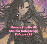 Horror Stories Of Shalom Kolontarov Volume 25 (eBook, ePUB)