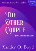 Bisexual Books By Xander: The Other Couple Book 1: Extra-Marital Secrets (eBook, ePUB)