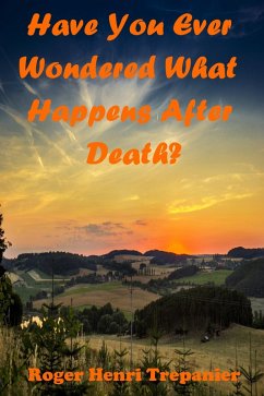 Cover Have You Ever Wondered What Happens After Death? (The Truth Seeker's Library, #4) (eBook, ePUB)