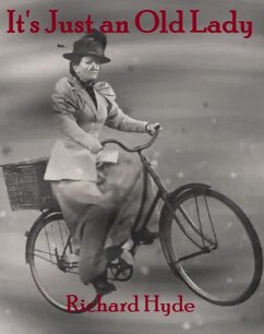 It's just an Old lady (eBook, ePUB) - Hyde, Richard