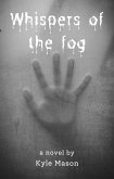 Whispers of the Fog (eBook, ePUB) Whispers of the Fog (eBook, ePUB)