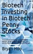 Biotech Investing in Biotech Penny... - Bild 1