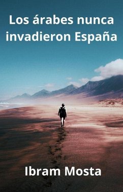 Cover Los árabes nunca invadieron España (eBook, ePUB)