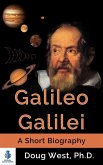Galileo Galilei - A Short Biography (eBook, ePUB) Galileo Galilei - A Short Biography (eBook, ePUB)