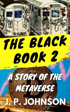 The Black Book 2. A Story of the Metaverse (eBook, ePUB) - Johnson, J. P.