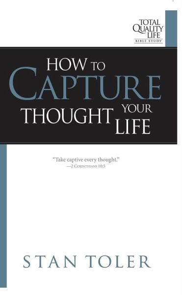 How to Capture Your Thought Life (eBook, ePUB) How to Capture Your Thought Life (eBook, ePUB)