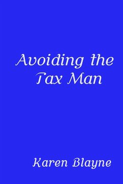 Avoiding theTax Man (eBook, ePUB) - Blayne, Karen