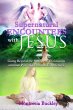 Supernatural Encounters With Jesus... - Bild 1
