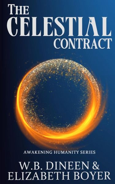 The Celestial Contract (Awakening Humanity Series) (eBook, ePUB)