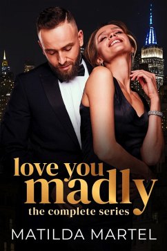 Love You Madly : The Complete Series (eBook, ePUB) - Martel, Matilda