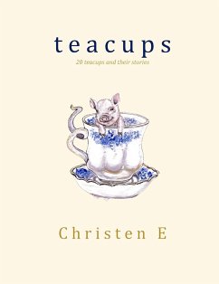 Cover Teacups: 20 Teacups and Their Stories (eBook, ePUB)