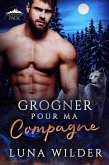 Grogner Pour Ma Compagne (Ash Mountain Pack, #1) (eBook, ePUB) Grogner Pour Ma Compagne (Ash Mountain Pack, #1) (eBook, ePUB)