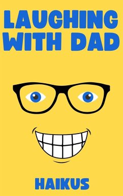 Laughing with Dad: Haikus (eBook, ePUB) - Hoban, Bob