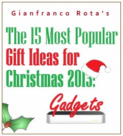 Cover The 15 Most Popular Gift Ideas for Christmas 2013: Gadgets (eBook, ePUB)