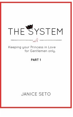 Cover The System: Keeping Your Princess in Love, For Gentlemen Only (The System for Royals, #1) (eBook, ePUB)