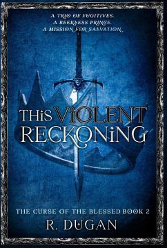 This Violent Reckoning (The Curse of the Blessed, #2) (eBook, ePUB) - Dugan, R.