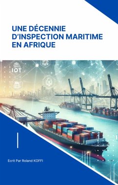 Une Décennie d'Inspection Maritime en Afrique (eBook, ePUB) - Koffi, Dua Roland