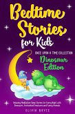 BEDTIME STORIES FOR KIDS Relaxing Meditation Sleep Stories for Every Night with Dinosaurs, Enchanted Creatures and Funny Animals (Once Upon a Time Collection, #2) (eBook, ePUB) BEDTIME STORIES FOR KIDS Relaxing Meditation Sleep Stories for Every Night with Dinosaurs, Enchanted Creatures and Funny Animals (Once Upon a Time Collection, #2) (eBook, ePUB)